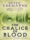 The Chalice of Blood (eBook): Sister Fidelma Series, Book 21